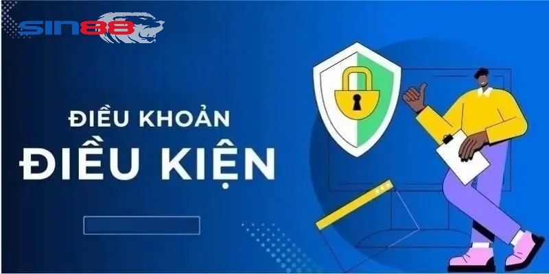 Lợi ích khi tuân thủ điều khoản điều kiện Sin88