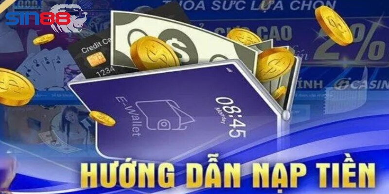 Tại sao nạp tiền sin88 lại quan trọng
